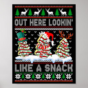 Out Here Lookin' Like A Snack Christmas Cakes Debb Poster