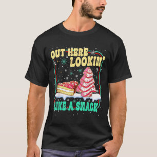 Out Here Lookin' Like A Snack Christmas Cakes Debb T-Shirt