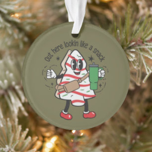 Out Here Lookin Like A Snack Christmas Tree Cake  Ornament