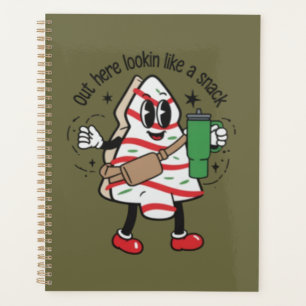 Out Here Lookin Like A Snack Christmas Tree Cake  Planner