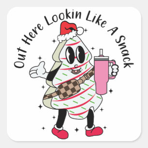 Out Here Lookin Like A Snack - Christmas Tree Cake Square Sticker
