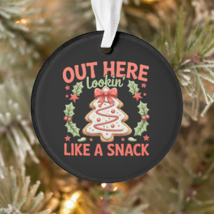 Out Here Lookin Like A Snack Debbie Cake Christmas Ornament