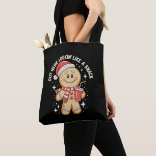 Out Here Lookin Like A Snack Gingerbread Christmas Tote Bag