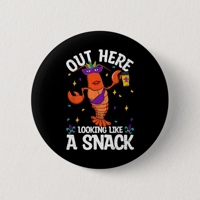 Out Here Looking Like A Snack Bougie Mardi Gras Cr 2 Inch Round Button (Front)