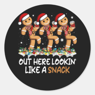 Out Here Looking Like A Snack Boujee Xmas Gingerbr Classic Round Sticker