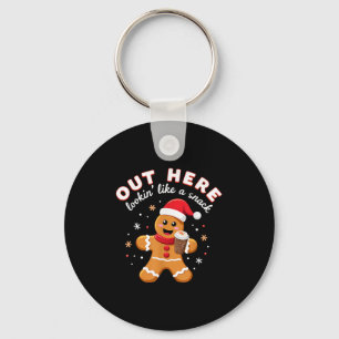 Out Here Looking Like A Snack Christmas Gingerbrea Keychain