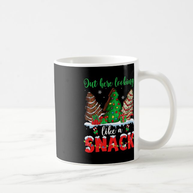 Out Here Looking Like A Snack Christmas Trees Cake Coffee Mug (Right)