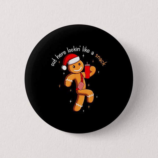 Out Here Looking Like A Snack Funny Boujee Xmas Gi 2 Inch Round Button (Front)