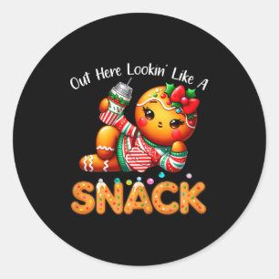 Out Here Looking Like A Snack Funny Boujee Xmas Gi Classic Round Sticker