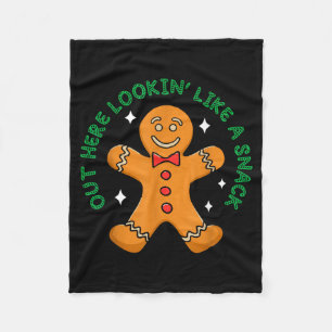 Out Here Looking Like A Snack Funny Boujee Xmas Gi Fleece Blanket