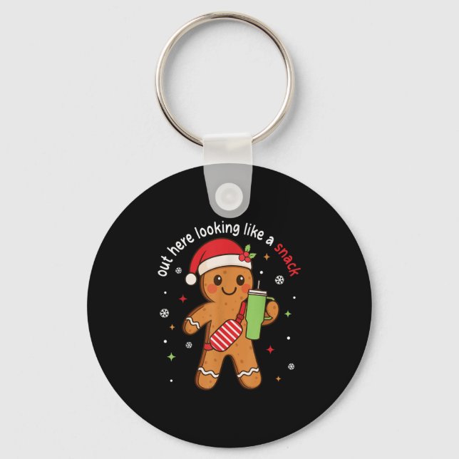 Out Here Looking Like A Snack Funny Boujee Xmas Gi Keychain (Front)