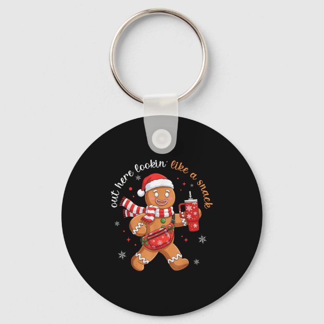 Out Here Looking Like A Snack Funny Boujee Xmas Gi Keychain (Front)