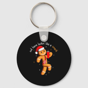 Out Here Looking Like A Snack Funny Boujee Xmas Gi Keychain