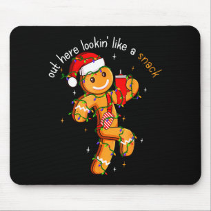 Out Here Looking Like A Snack Funny Boujee Xmas Gi Mouse Pad