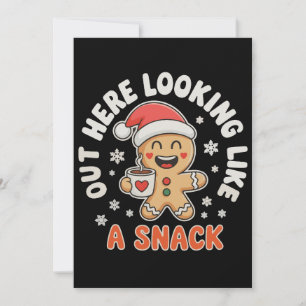 Out Here Looking Like A Snack Gingerbread Coffee Invitation