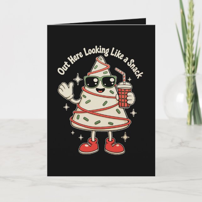 Out Here Looking Like A Snack Xmas Tree Cake Card (Front)