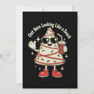Out Here Looking Like A Snack Xmas Tree Cake Holiday Card