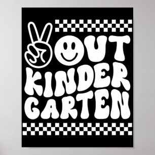Out Kindergarten Cute Groovy Last Day Of School  Poster