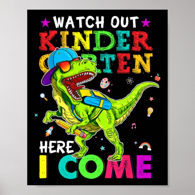 Out Kindergarten Here I Come Dinosaurs Back To Sch Poster (Front)