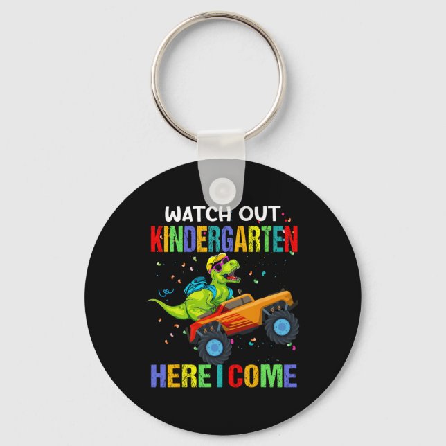 Out Kindergarten Here I Come First Day Of Dinosaur Keychain (Front)