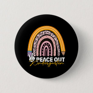 Out Kindergarten Last Day Of School Teacher Studen 2 Inch Round Button