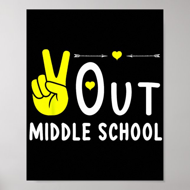 Out Middle School Last Day Of School Graduation  Poster (Front)