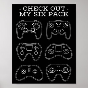 Out My Six Pack - Funny Gamer Video Game Player Ga Poster