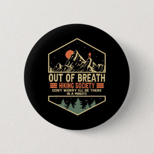 Out Of Breath Hiking Society 1  2 Inch Round Button