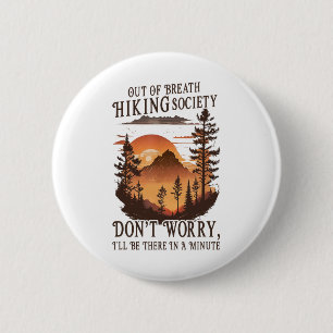 Out Of Breath Hiking Society 4 2 Inch Round Button