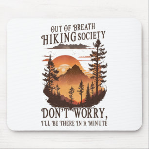 Out Of Breath Hiking Society 4  Mouse Pad