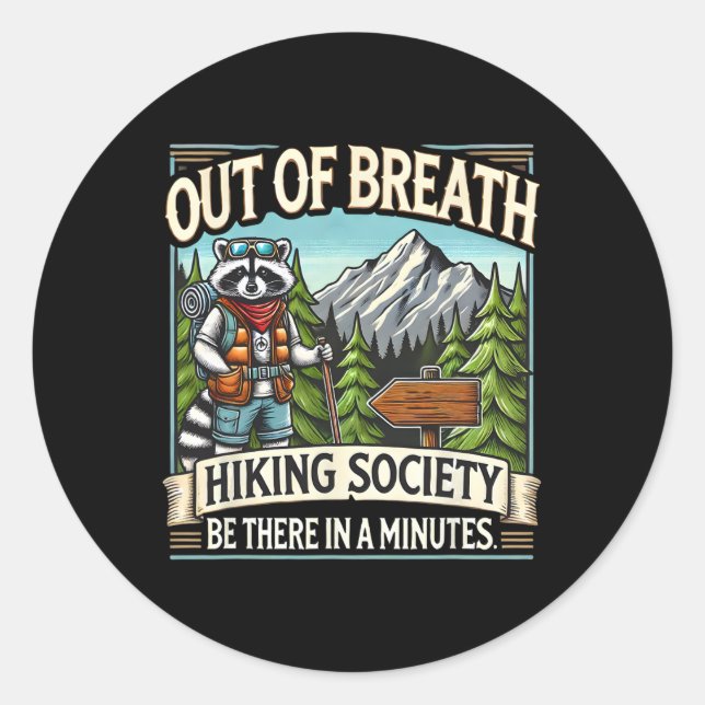 Out Of Breath Hiking Society Be There In A Minutes Classic Round Sticker (Front)