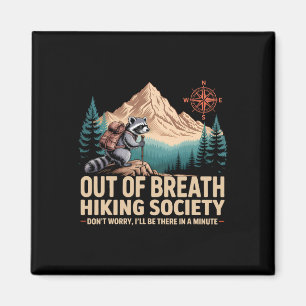 Out Of Breath Hiking Society Camping Raccoon Hikin Magnet