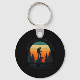 Out of Breath Hiking Society Dont Worry Ill Be Keychain