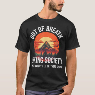 Out Of Breath Hiking Society For Hiker Nature T-Shirt