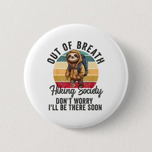 Out Of Breath Hiking Society For Men Women Hiker N 2 Inch Round Button