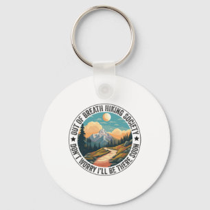 Out Of Breath Hiking Society For Men Women Hiker N Keychain