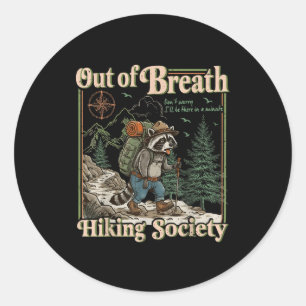 Out of breath hiking society funny matching classic round sticker