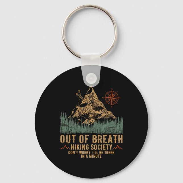Out Of Breath Hiking Society Funny Mountain Climbi Keychain (Front)