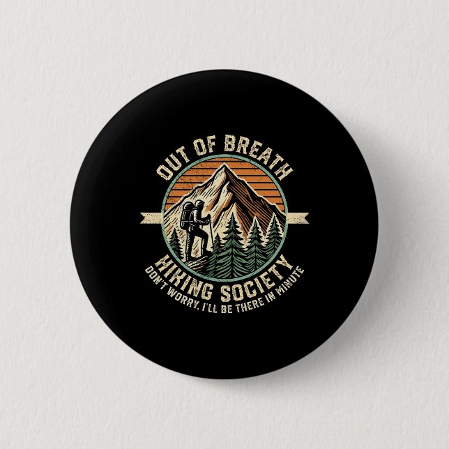 Out Of Breath Hiking Society Funny Mountain Outdoo 2 Inch Round Button (Front)