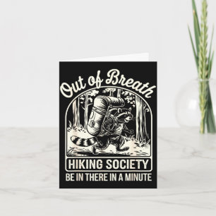 Out of breath hiking society funny raccoon hiker card
