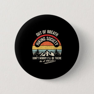 Out of breath hiking society funny retro vintage 2 inch round button