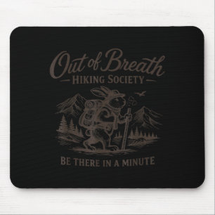 Out of Breath Hiking Society Hike Nature Lover Mouse Pad