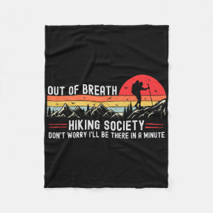 Out Of Breath Hiking Society Hiker Nature Lover  Fleece Blanket