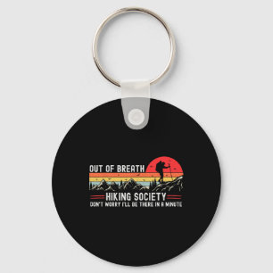 Out Of Breath Hiking Society Hiker Nature Lover Keychain