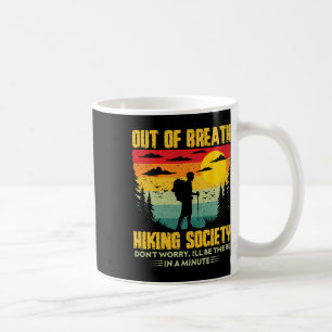 Out Of Breath Hiking Society Hiking Nature Lover  Coffee Mug