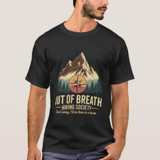 Out of Breath Hiking Society Men Women Nature Moun T-Shirt