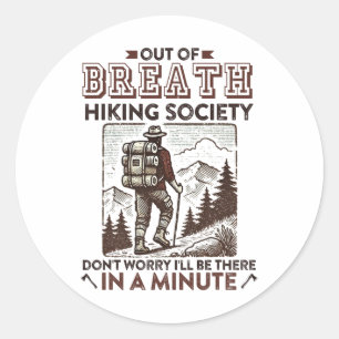Out Of Breath Hiking Society Nature Lover Classic Round Sticker