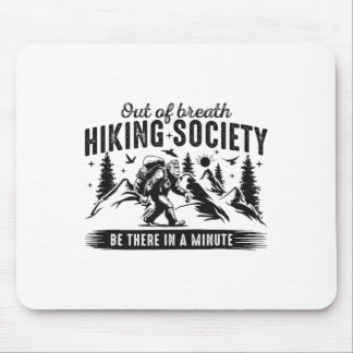 Out Of Breath Hiking Society Nature Lover Mountain Mouse Pad
