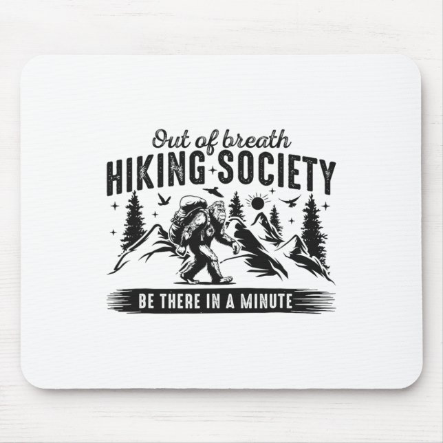 Out Of Breath Hiking Society Nature Lover Mountain Mouse Pad (Front)