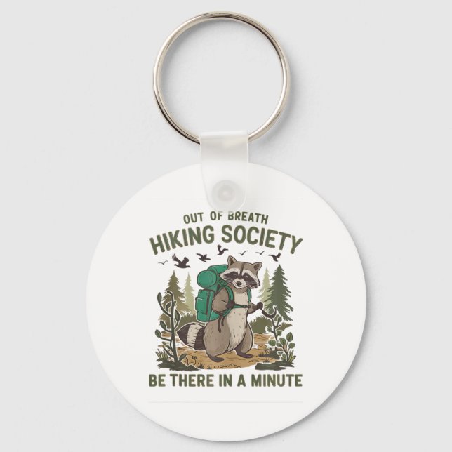 Out Of Breath Hiking Society Raccoon Funny Hiking  Keychain (Front)
